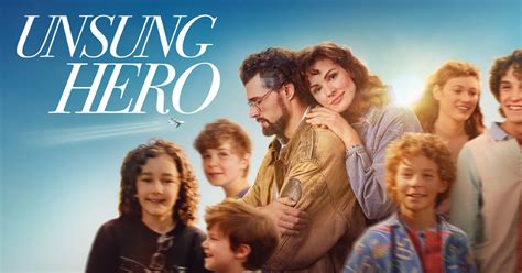 Unsung Hero Now Playing In Theaters