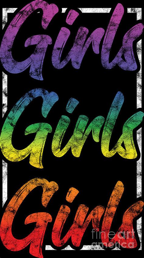 Lgbt Gay Pride Lesbian Girls Girls Girls Grunge Digital Art By Haselshirt Fine Art America