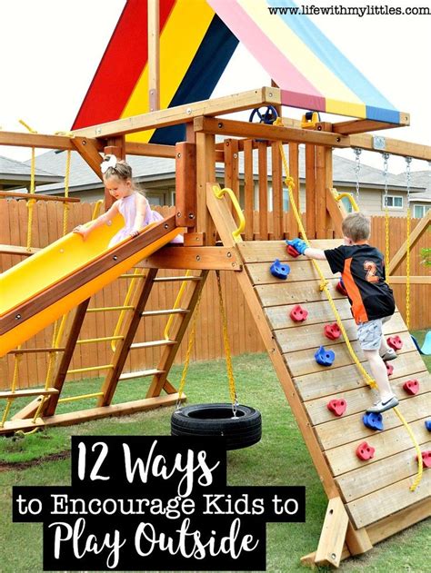 Ways To Encourage Kids To Play Outside Outdoor Toys For Kids