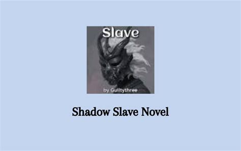 Baca Novel Shadow Slave Pdf Lengkap Full Episode Senjanesia