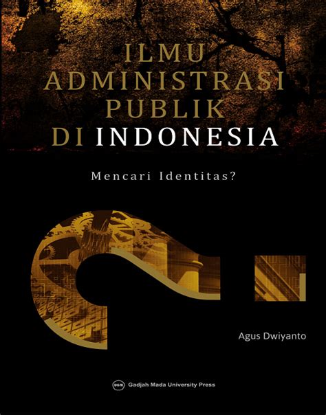 Buku Ilmu Administrasi Publik Di Indonesia Ugm Press