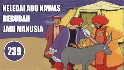 Gokil Keledai Abu Nawas Berubah Jadi Manusia Humor Sufi Youtube