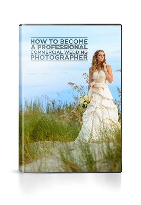 How to become a professional commercial wedding photographer dvd. How To Become A Professional Commercial Wedding ...