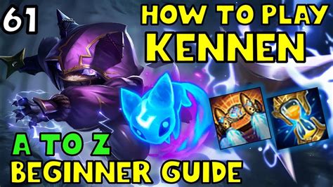 How To Play Kennen Top For Beginners Kennen Guide A To Z Ep 61