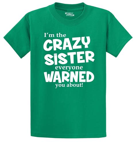 Mens Im The Crazy Sister Warned About T Shirt Sister Shirt Ebay