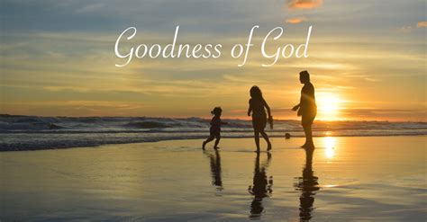 Never work without sharing the risk. Goodness of God - Lyrics, Hymn Meaning and Story