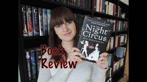 The Night Circus By Erin Morgenstern Book Review No Spoilers Youtube