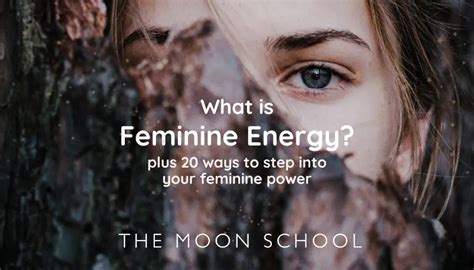 20 Best Ways To Activate Feminine Energy And Power In 2024 The Moon