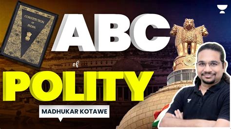 ABC Of POLITY UPSC CSE 2024 25 Madhukar Kotawe YouTube