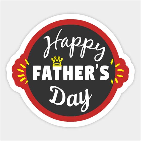 Happy Fathers Day Dad Sticker Teepublic