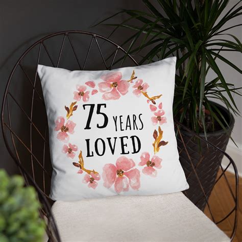 75th Birthday T For Women 75 Years Loved Throw Pillow 75 Etsy