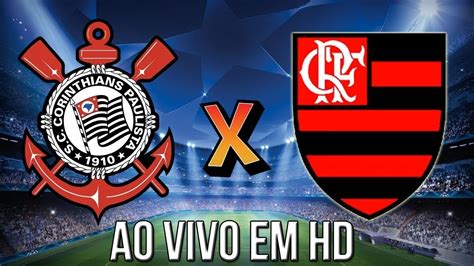 Semelhantemente, você pode assistir jogo ao vivo com seus amigos, na sua casa. CORINTHIANS X FLAMENGO - AOVIVO - COM IMAGEM - YouTube