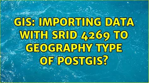 Gis Importing Data With Srid To Geography Type Of Postgis