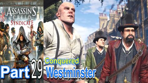 Westminster Assassins Creed Syndicate Part 29 Conquered