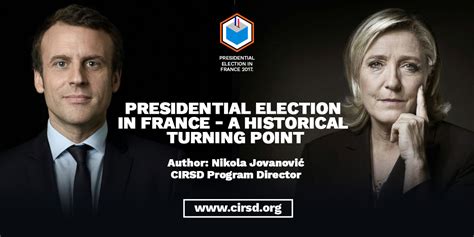 Presidential Election In France A Historical Turning Point Cirsd