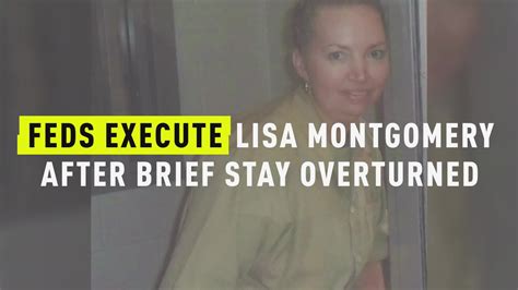 Watch Feds Execute Lisa Montgomery After Brief Stay Overturned Oxygen
