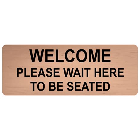 Welcome Please Wait Here To Be Seated Sign Egre 15821 Blkoncshw