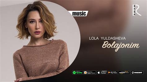 Lola Yuldasheva Bolajonim Official Music Youtube