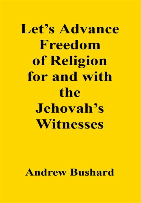 Let’s Advance Freedom of Religion for and with the Jehovah’s Witnesses