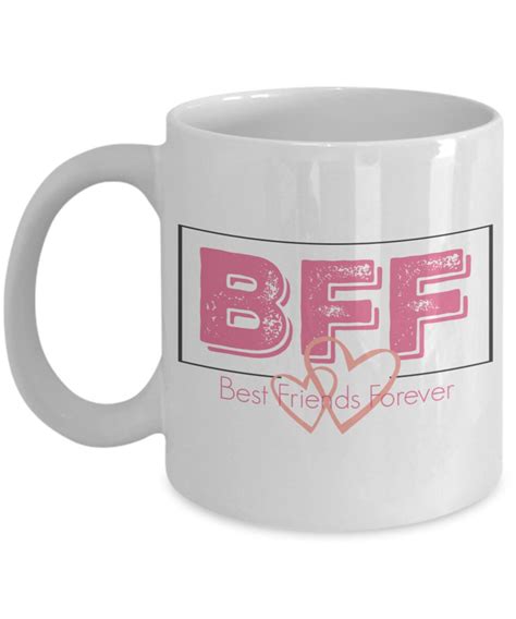 Bff Best Friends Forever Coffee Mug Perfect Surprise T For Etsy