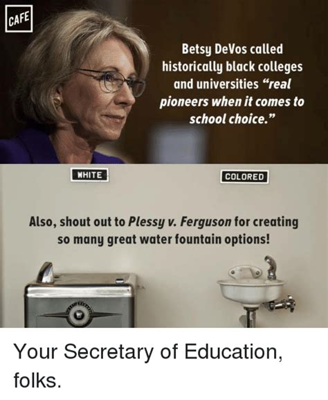 cafe betsy devos called historically black colleges and universities real pioneers when it comes