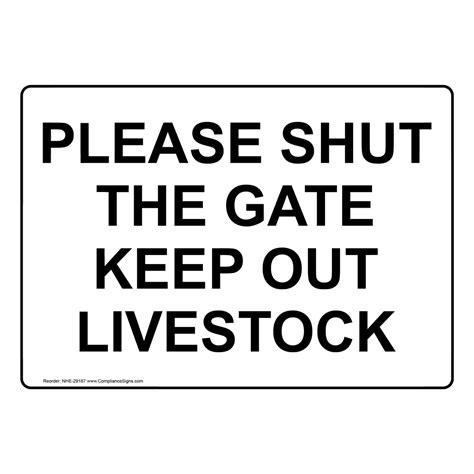 Please Shut The Gate Keep Out Livestock Sign Nhe 29187