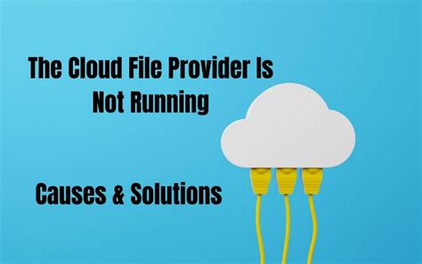 The Cloud File Provider Is Not Running Causes And Solutions Easeus