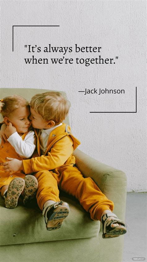 Jack Johnson Its Always Better When Were Together In 