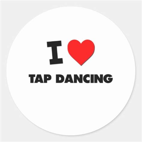 I Love Tap Dancing Round Stickers Zazzle
