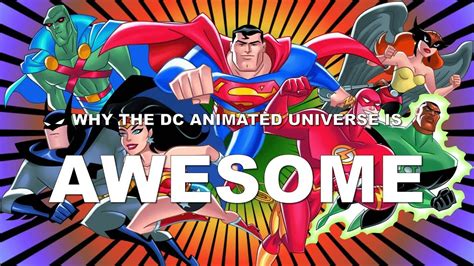 Why The Dc Animated Universe Is Awesome Youtube