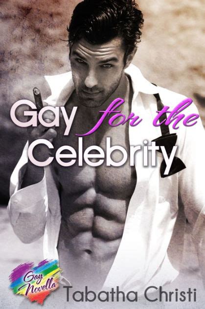 gay for the celebrity gay romantic fiction by tabatha christi ebook barnes and noble®