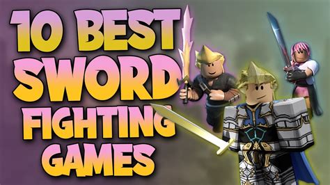 10 Best Roblox Sword Fighting Games In 2020 Youtube
