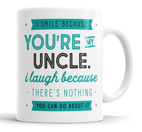 I Smile Because Youre My Uncle I Laugh Because Etsy