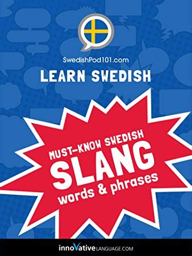 Learn Swedish Must Know Swedish Slang Words And Phrases English Edition