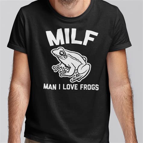 official milf man i love frogs shirt