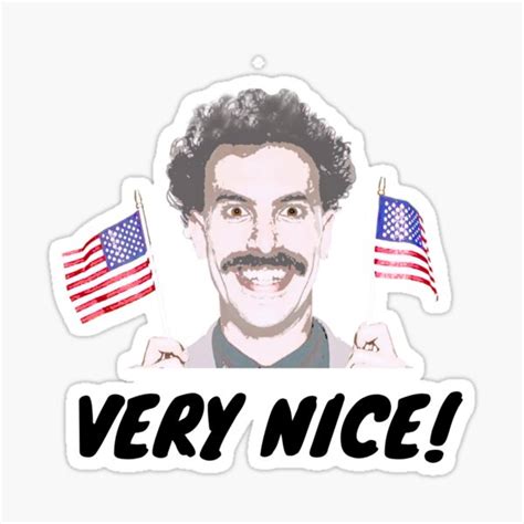 Borat Very Nice Sticker For Sale By Sherwinc Redbubble