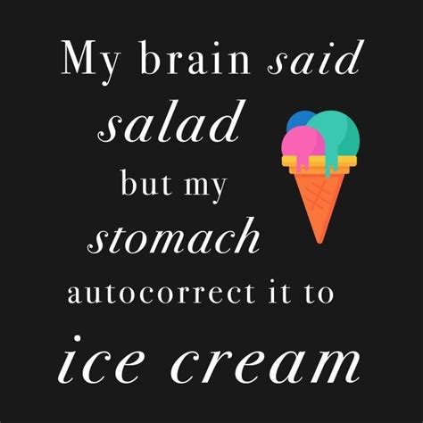Funny Quote Ice Cream Lover T For Him Or Her Ice Cream Quotes Ice