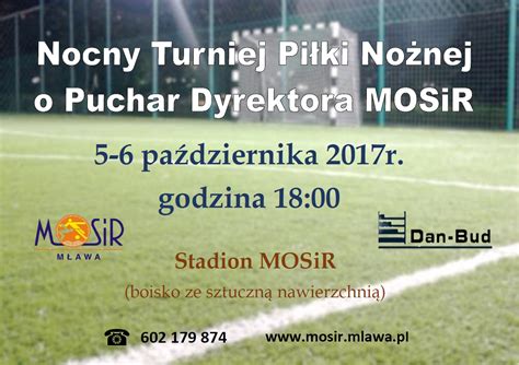 Nocny Turniej Piłki Nożnej o Puchar Dyrektora MOSiR Miejski Ośrodek