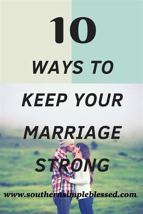 10 Ways To Keep Your Marriage Strong Strong Marriage Healthy Marriage