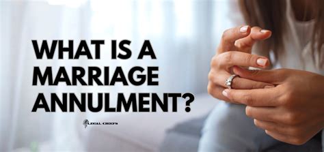 What Is A Marriage Annulment Types And Grounds For Annulment Legal
