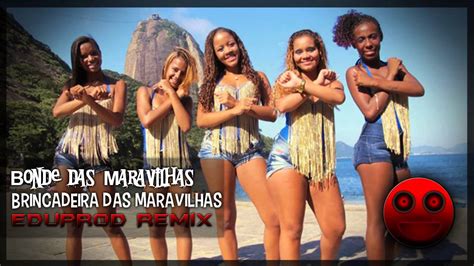 Bonde Das Maravilhas Brincadeira Das Maravilhas Eduprod Remix Youtube