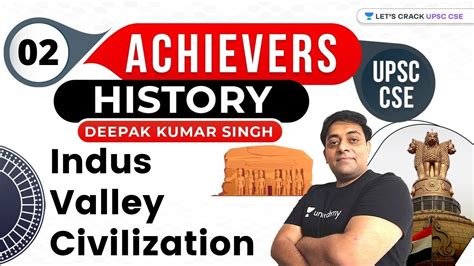 Upsc Cse Achievers Ancient History Indus Valley Civilization Upsc Cseias 2021 Youtube