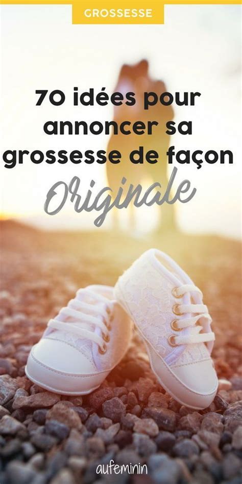 Idée Original Pour Annoncer Une Grossesse Dernières Idées