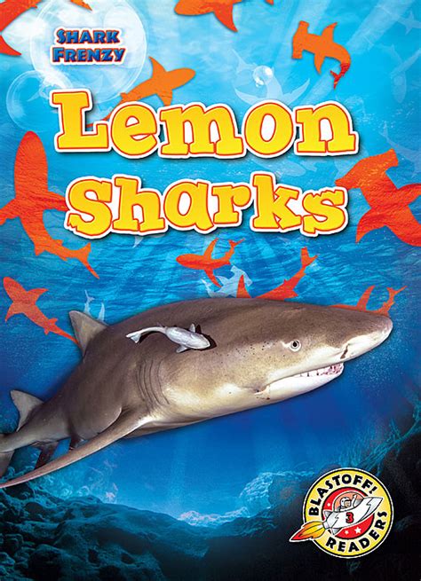 Lemon Sharks Bellwether Media Inc