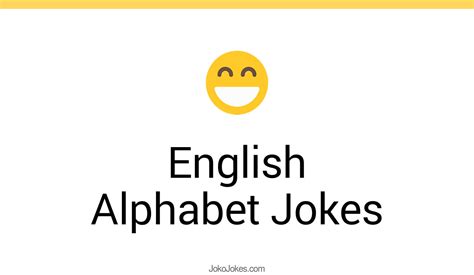 18 English Alphabet Jokes And Funny Puns Jokojokes