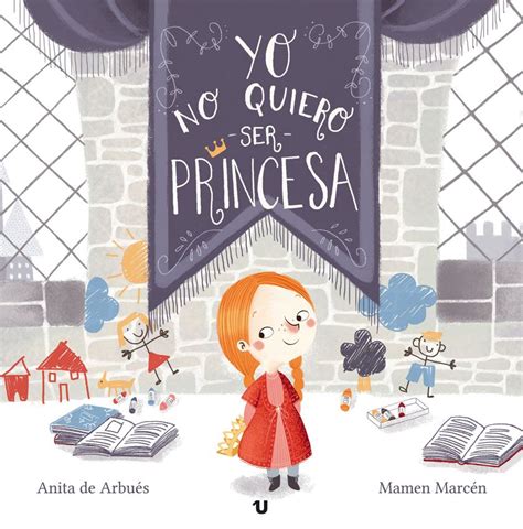 Yo No Quiero Ser Princesa Uno Editorial Te Ayudamos A Publicar Tu