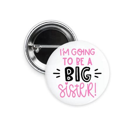 Big Sister Button Pin Pin For Big Sister Shower Pregnancy Etsy