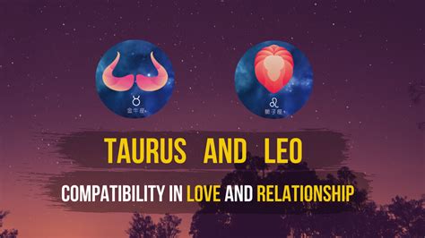 Leo And Taurus Compatibility In Love And Relationship Dejadream