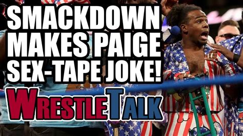 Paige Sex Tape Joke John Cena Returns Wwe Smackdown Live July 4 2017 Review Youtube