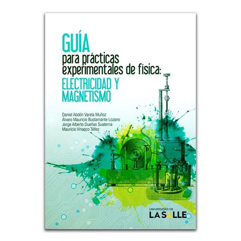 Guía para prácticas experimentales de física electricidad y magnetismo
